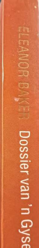 Dossier van `n Gyseling - Eleanor Baker - Softcover - 287 Pages