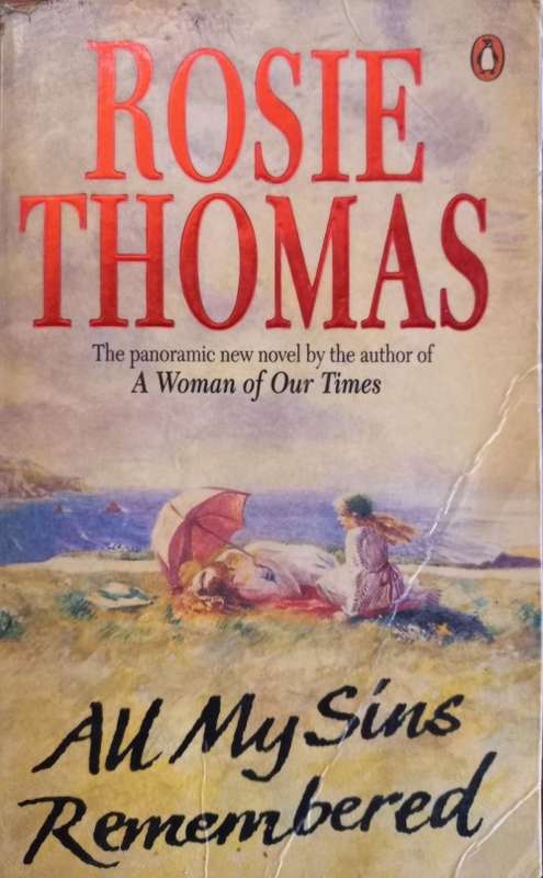 All My Sins Remembered - Rosie Thomas - Softcover - 747 Pages