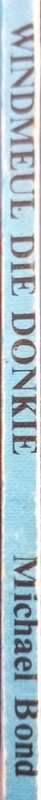 Windmeul Die Donkie - Michael Bond - Hardcover - 28 Pages