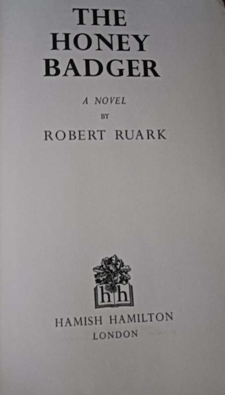 The Honey Badger - Robert Ruark - Hardcover - 517 pages