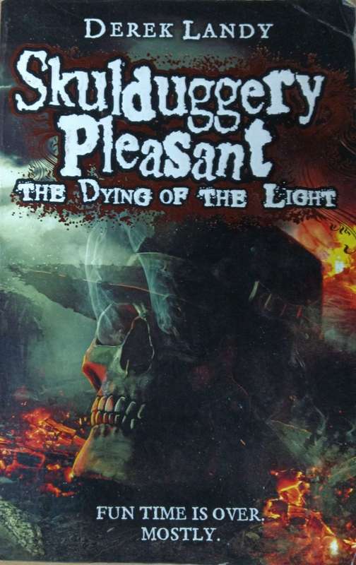 Skulduggery Pleasant - The Dying of the Light - Derek Landy - Large Softcover - 605 pages