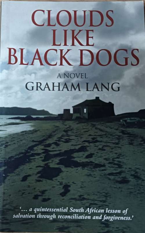 Clouds Like Black Dogs - Graham Lang - Large Softcover - 268 pages
