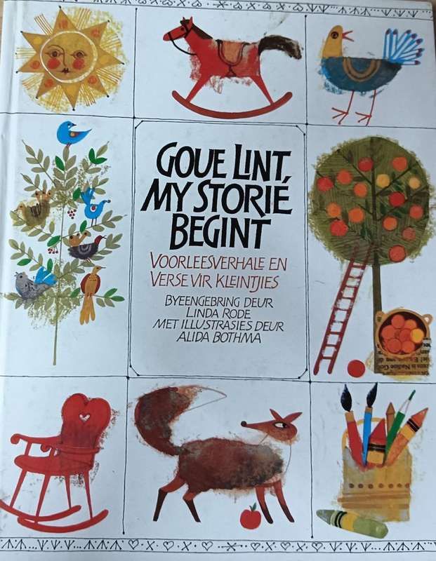 Goue Lint, My Storie Begint- Linda Rode & Alida Bothma - Hardcover - 160 pages