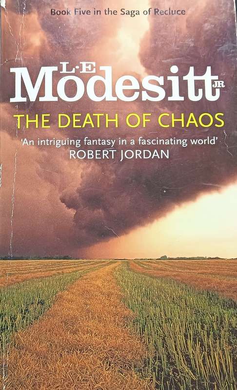 The Death of Chaos - L.E. Modesitt - Softcover - 708 pages