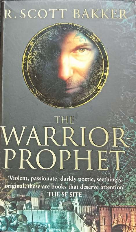 The Warrior Prophet - R Scott Bakker - Softcover - 740 pages