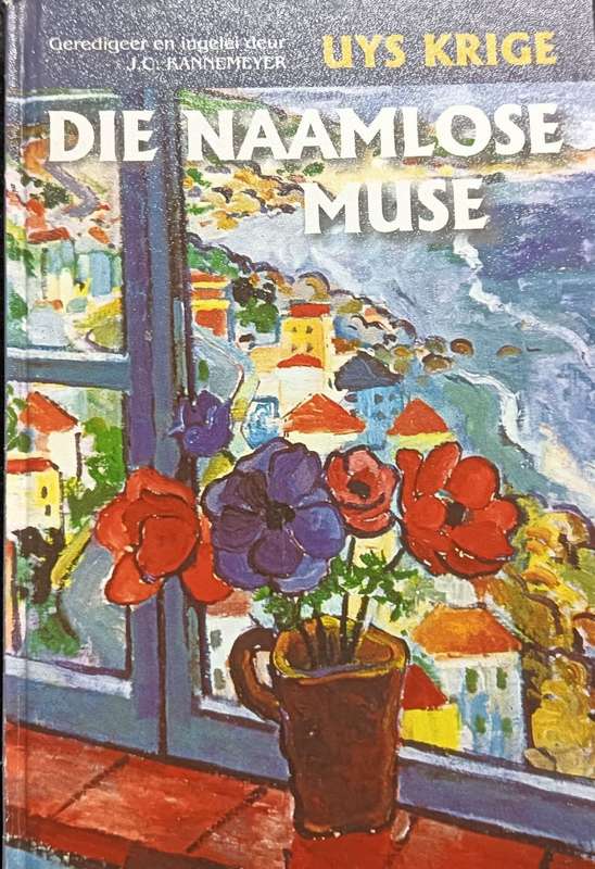 Die Naamlose Muse - Uys Krige - Hardcover - 322 pages