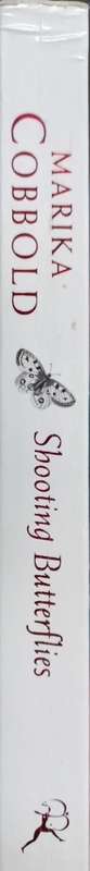 Shooting Butterflies - Marika Cobbold - Softcover - 307 Pages