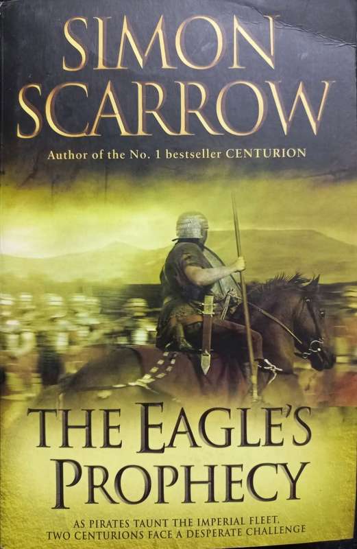 The Eagles Prophecy - Simon Scarrow - Softcover - 501 Pages