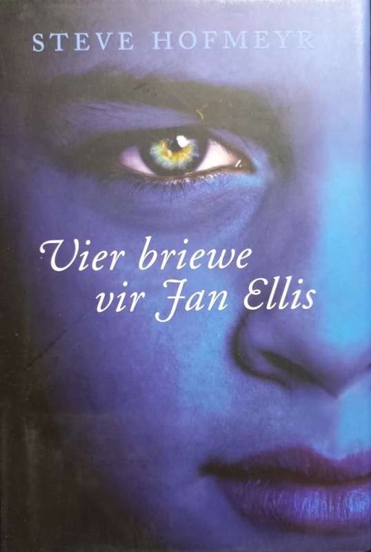 Vier Briewe vir Jan Ellis - Steve Hofmeyer - Hardcover - 111 Pages
