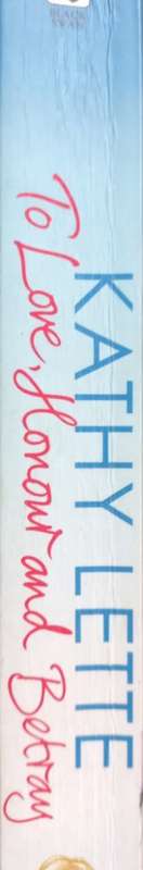 To Love, Honour and Betray - Kathy Lette - Softcover - 409 Pages
