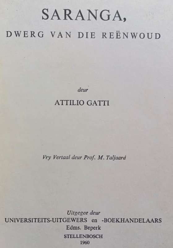 Saranga, Dwerg van die Reenwoud - Attilio Gatti - Hardcover - 218 Pages