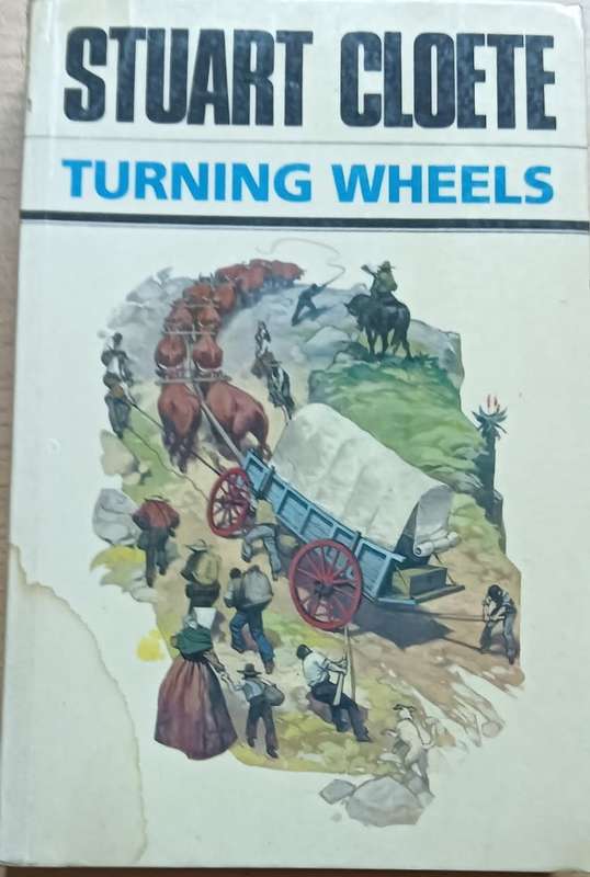 Turning Wheels - Stuart Cloete - Softcover - 378 Pages