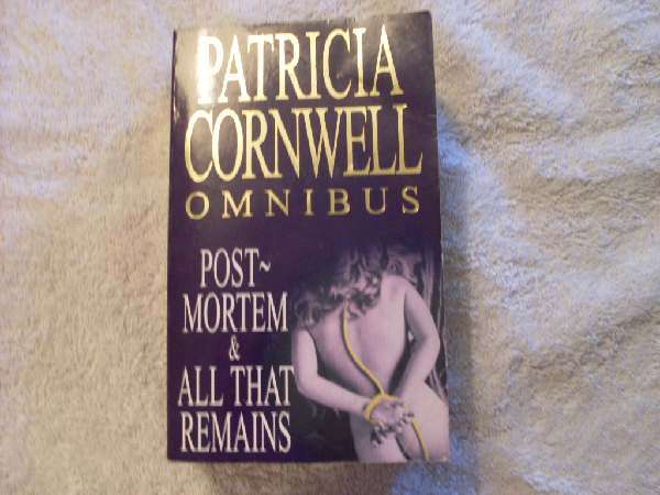 Patricia Cornwell Omnibus --  Post Mortem - All that RemainsPaperback, 438