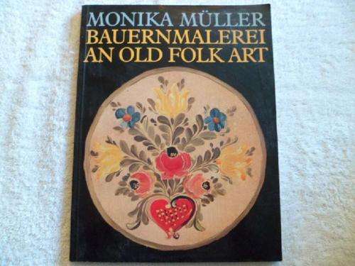 Bauernmalerei an Old Folk art - Monika Muller