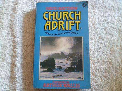 Church Adrift - David Matthew