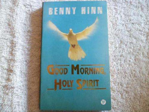 Good Morning Holy Spirit - Benny Hinn
