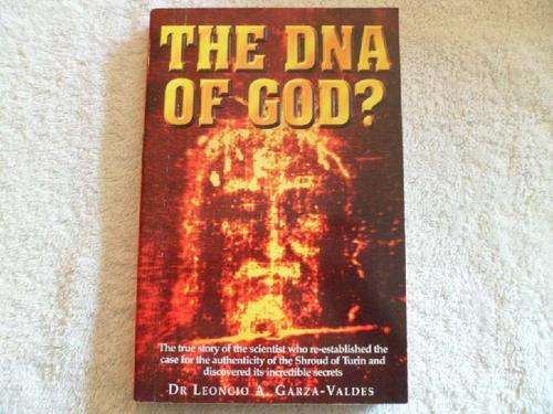 The DNA of God - Dr Leoncio A. Garza - Valdes