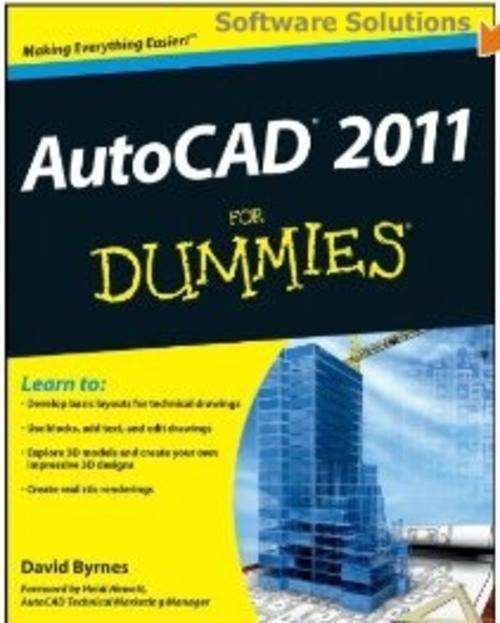 AutoCAD 2011 FOR DUMMIES E-Book : Go on a 3D spree! ! ! + 6 FREE AutoCad FOR DUMMIES E-BOOKS !!!