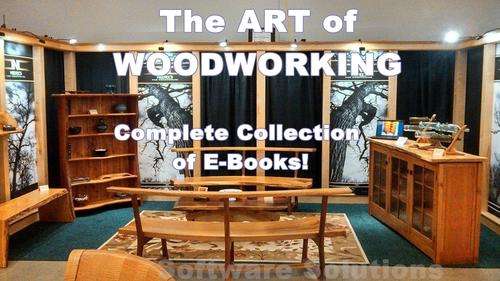 The Art of Woodworking from E-Books Series - All 25 books! See free bonus with this Amazing E-Books!