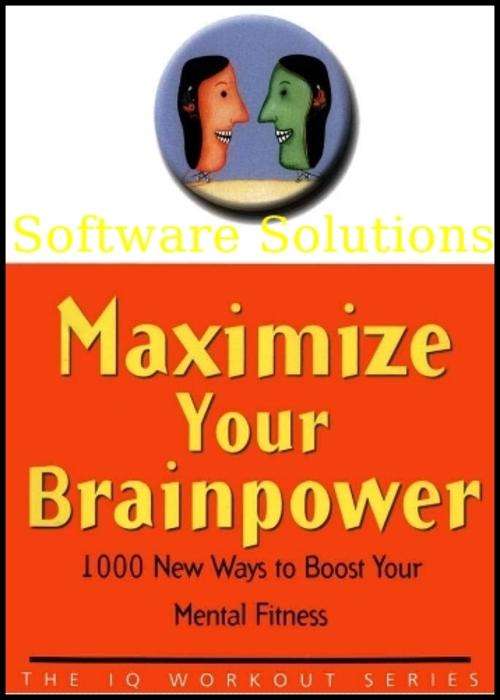 Maximize Your Brainpower: 1000 New Ways To Boost Your Mental Fitness E-Book + 23 E-Books FREE In PDF