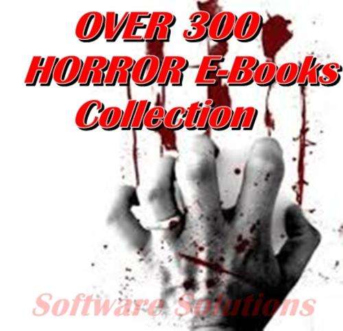 HORROR  E-Books Collection - Over 300 Books in this Great Collection!