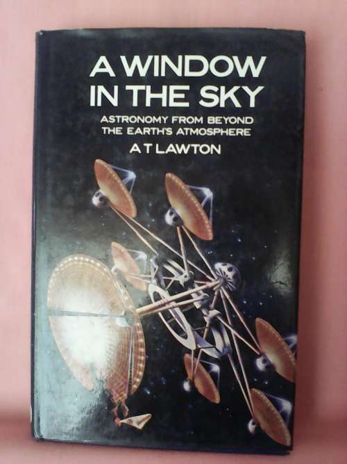 A Window in the sky - A.T.Lawton.  1st. 1979  Hardcover
