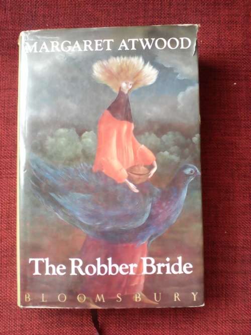 The Robber Bride by Margaret Athwood. H/C  1st 1993