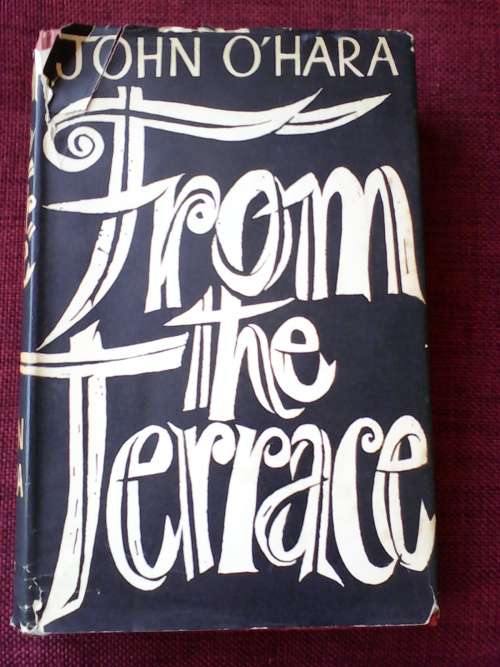 From the Terrace By John O`Hara. 1st ed 1959 in GB. H/C