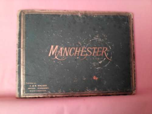 manchester - photographic View album. No date. Maybe around 1910