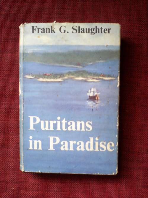 Puritans in Paradise by Frank G. Slaughter. H/c