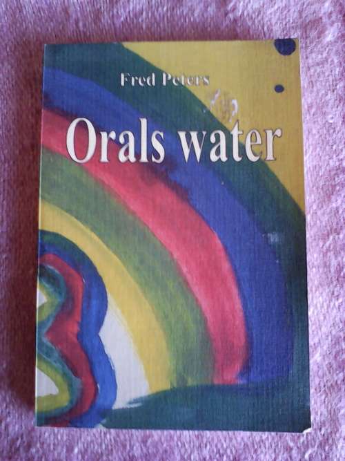 Orals Water by Fred Peters. S/B  2007