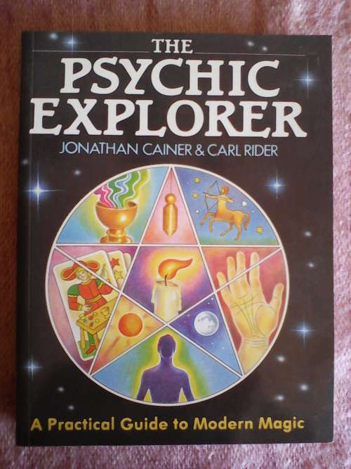 The Psychic Explorer by Jonathan Cainer and carl Rider. S/C 1st 1986