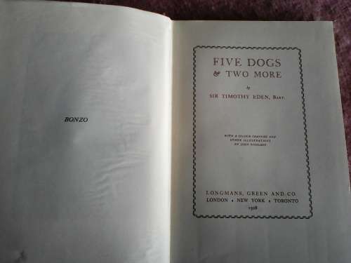 Five dogs and Two More by Sir Timothy Eden. 1928 H/C