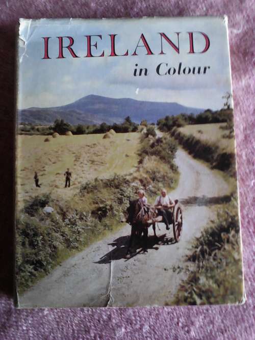 Ireland in Colour. Ill by W.R. Rogers. 1st 1957