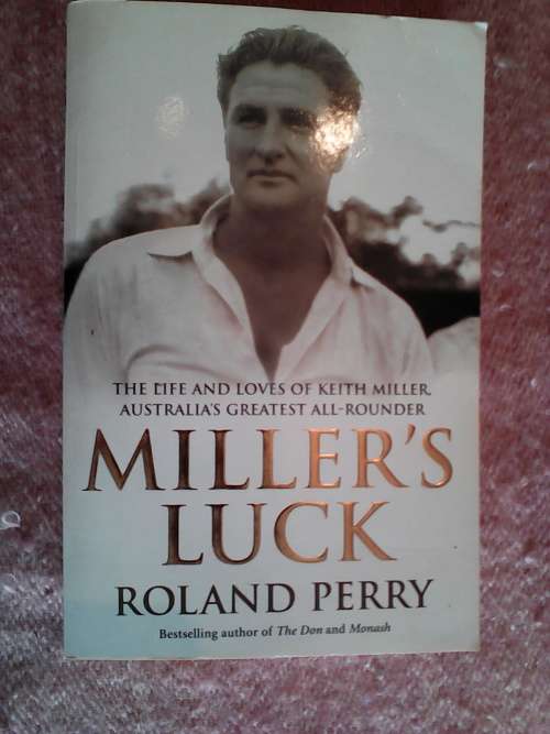 Miller`s Luck by Roland Perry. S/C 1st 2005