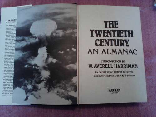 The Twentieth Century, an almanac introd by W. Averell Harriman. H/C 1984