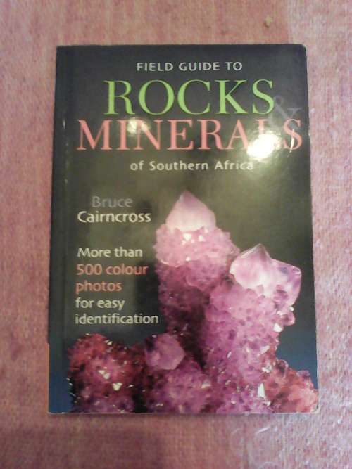 Rocks and Minerals of South Africa by Bruce Cairncross. 1st 2004