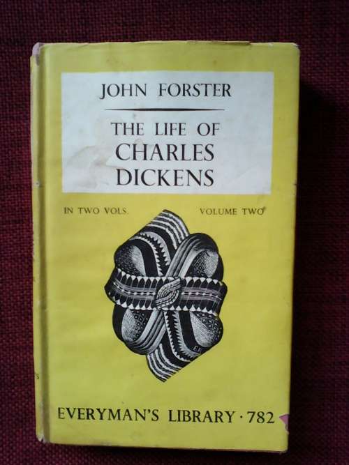 The life of Charles Dickens by John Forster. H/C everyman`s lib -782 vol I