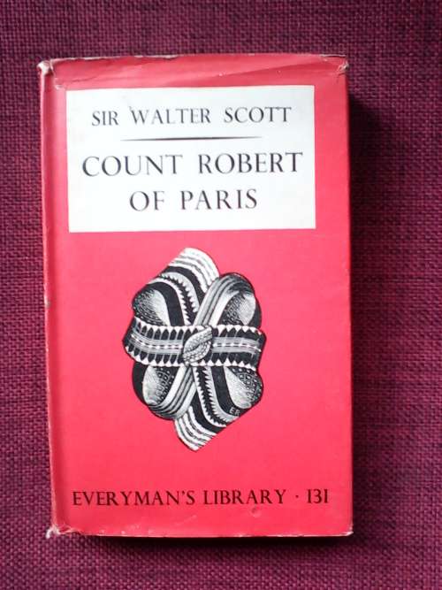 Count Robert of Paris by Sir Walter Scott. everman`s lib-131  1929