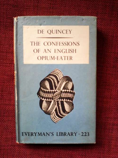 The confessions of an English Opium-eater by De Quincey. Every`s - 223  1939
