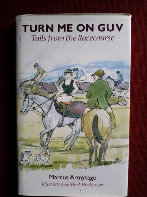 Turn me on Guv by Marcus Armytage. H/C 1st 2009