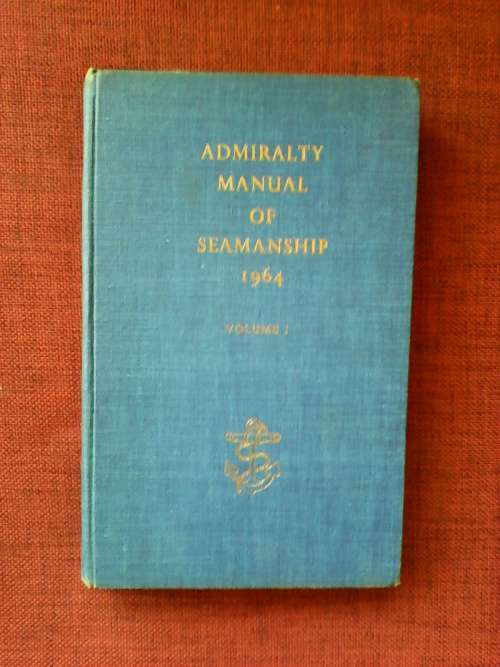 Admiralty manual of seamansship. vol I  1964 H/C