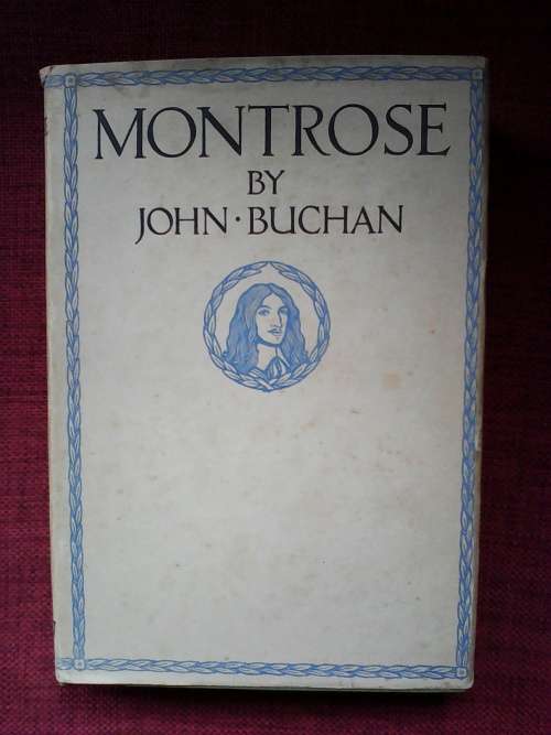 Montrose by John Buchan. H/C 1950