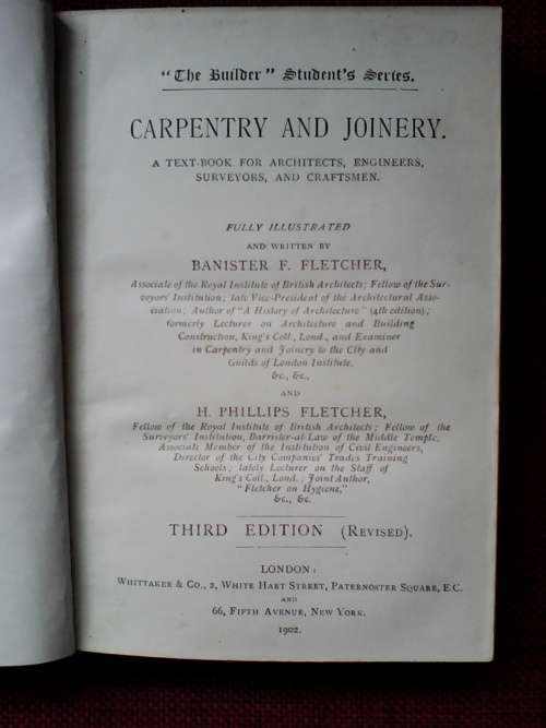Carpentry and joinery by Banister F. Fletcher. H/C 3rd 1902