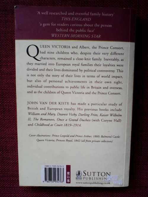 Queen Victoria`s children. by john van der kiste. S/C 2003