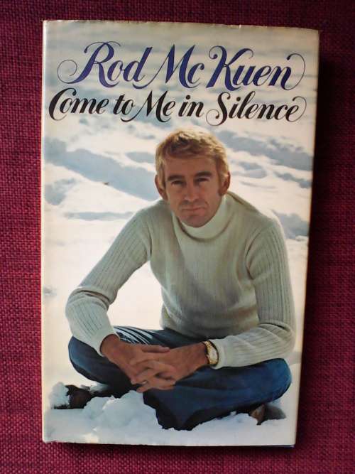 Come to me in silence by Rod McKuen. H/C  1st British ed 1974