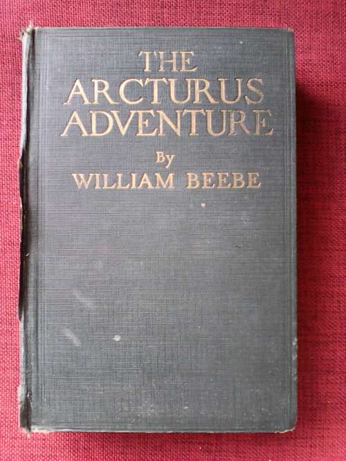 The Arcturus Adventure William Beebe.  1928 H/C  1.2 kg