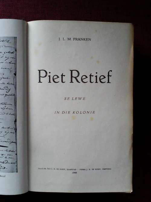 Piet Retief se lewe in die Kolonie deur J.L.M. Franken. H/C  1949