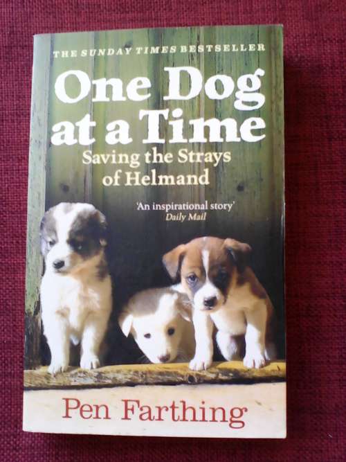 One Dog at a time by Pen Farthing. S/C  2010  200gm