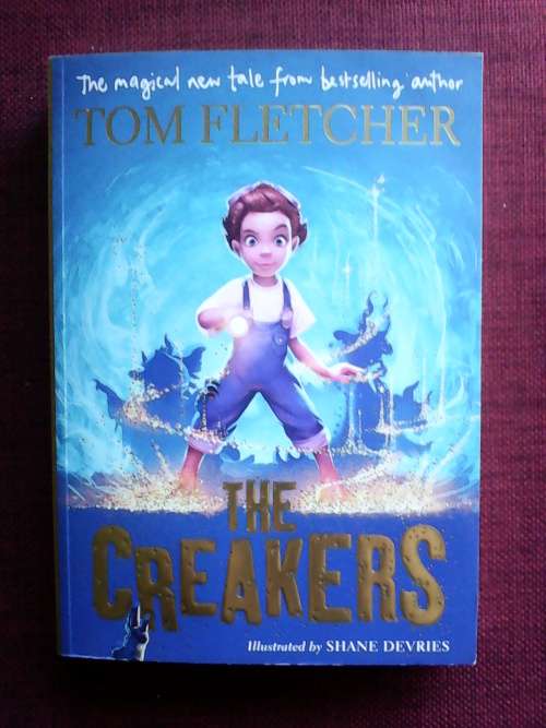 The Creakers By Tom Fletcher. S/C  2017 400gm